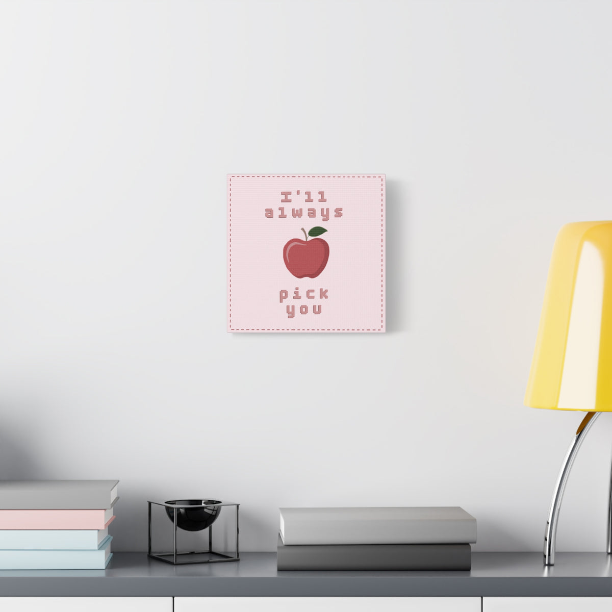 I'll Always Pick You Punny Wall Art