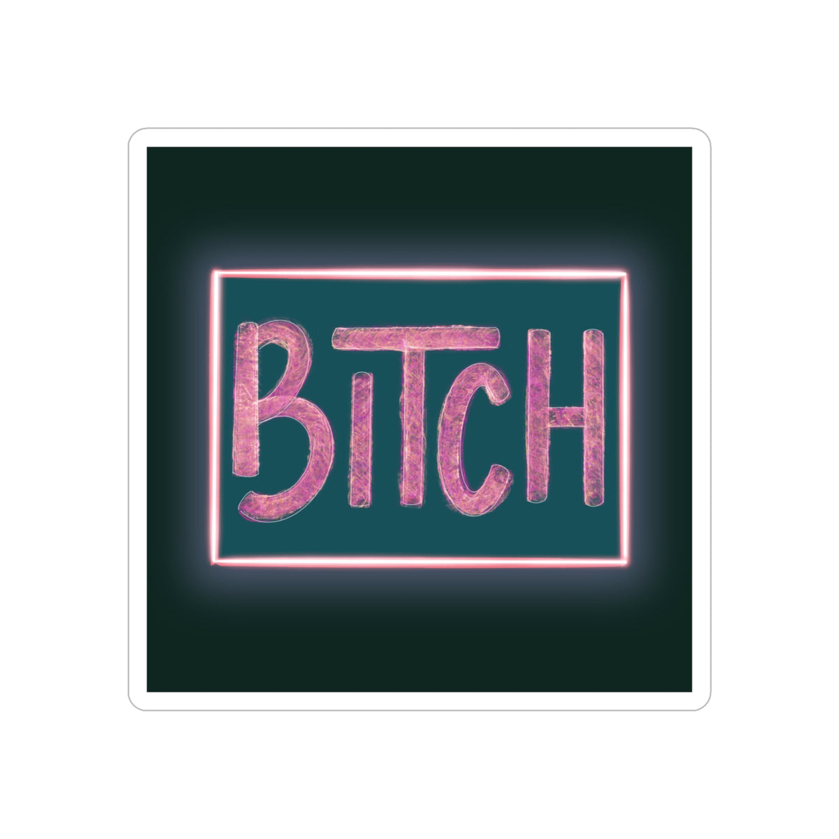 Neon 'BITCH' Vinyl Sticker