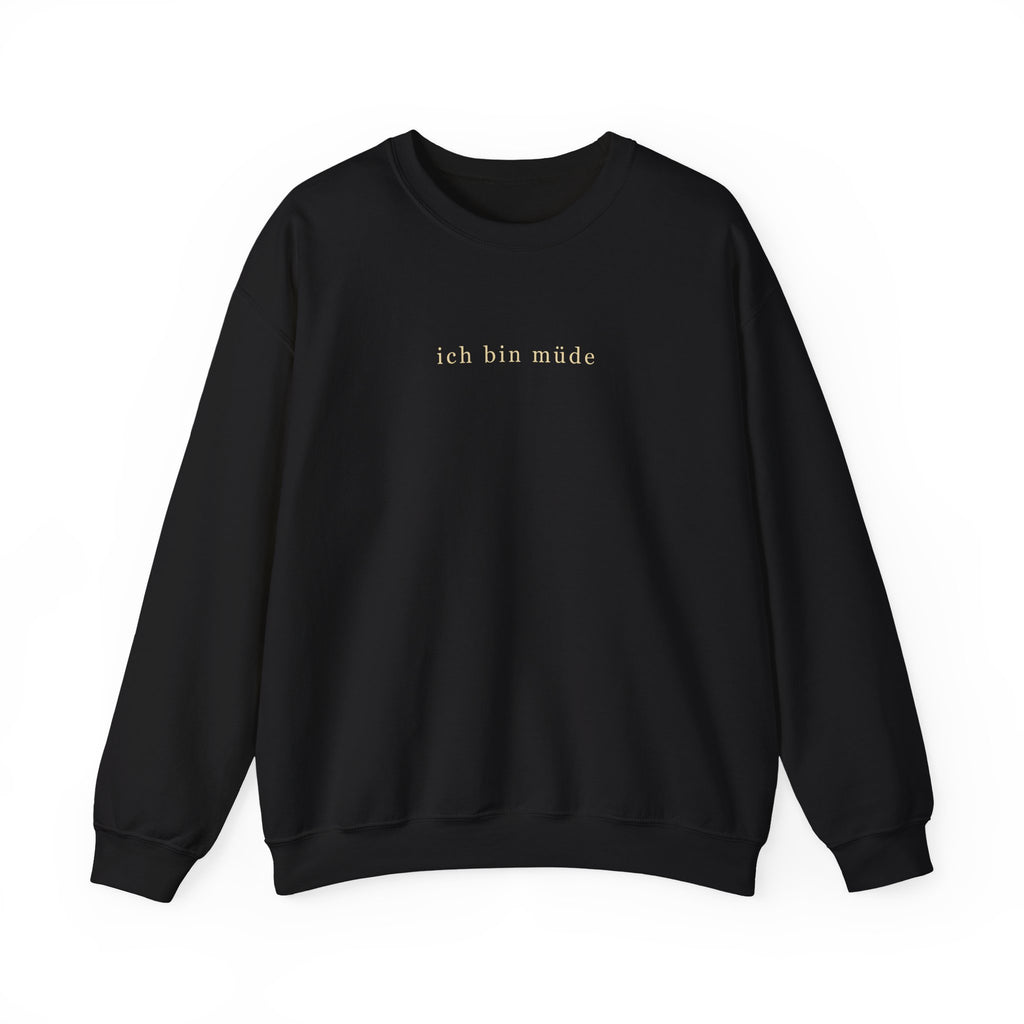 'I am tired' Crewneck Sweatshirt
