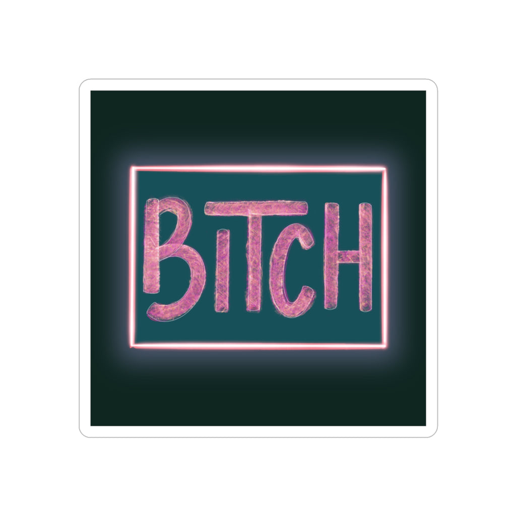Neon 'BITCH' Vinyl Sticker