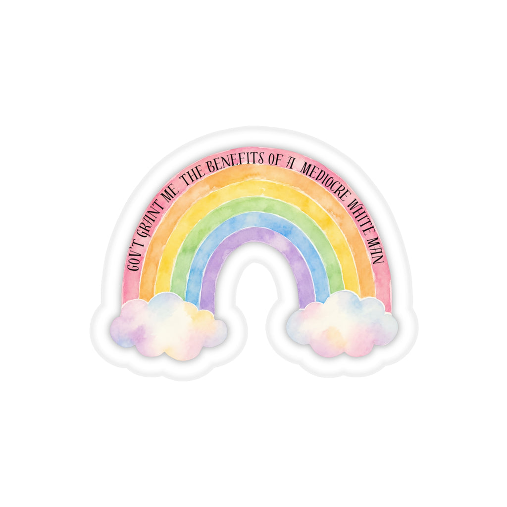 "Gov't Grant Me The Benefits of a Mediocre White Man” Vinyl Sticker