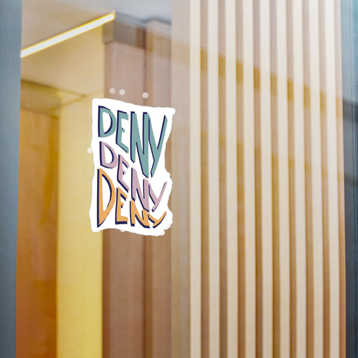 Deny Deny Deny sticker