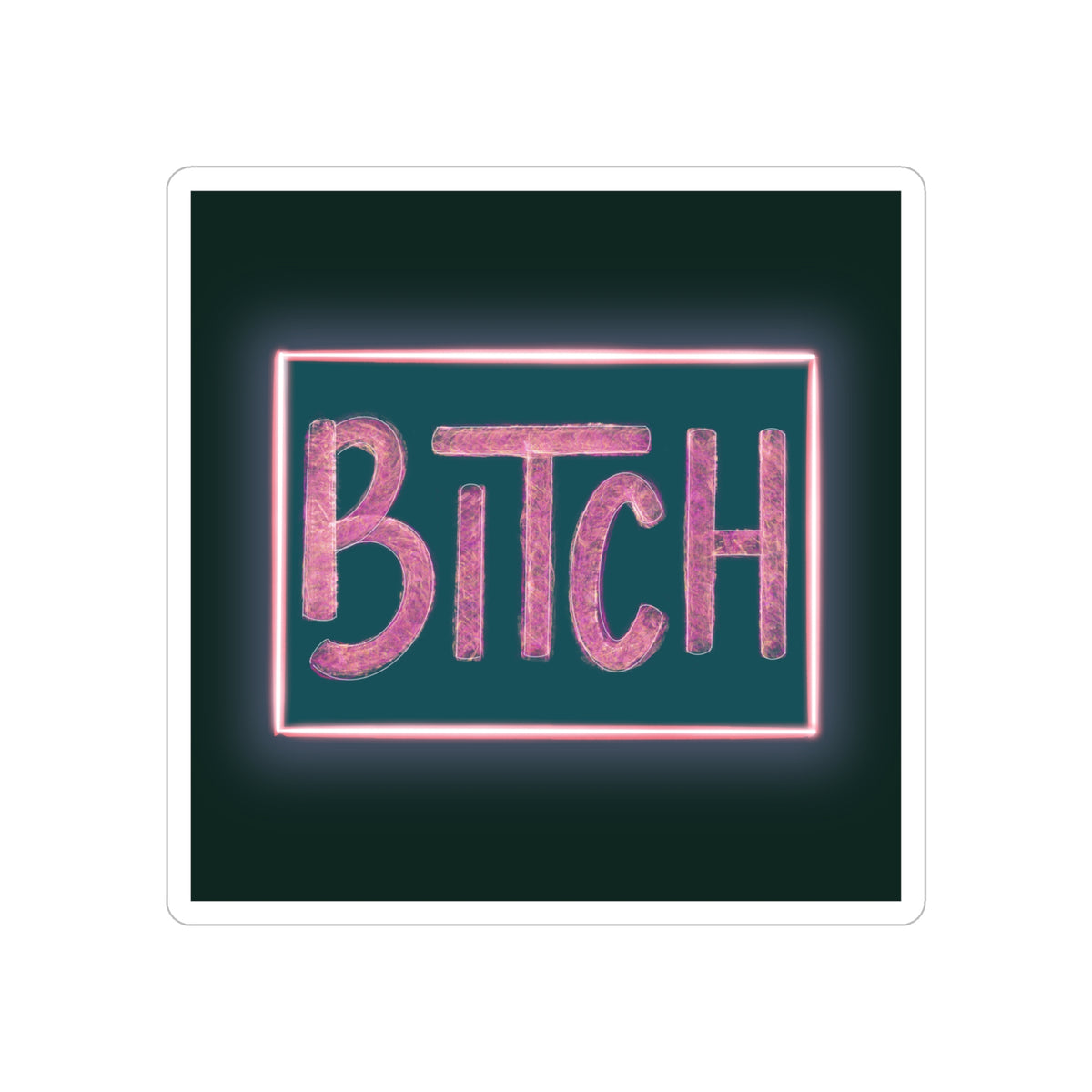 Neon 'BITCH' Vinyl Sticker